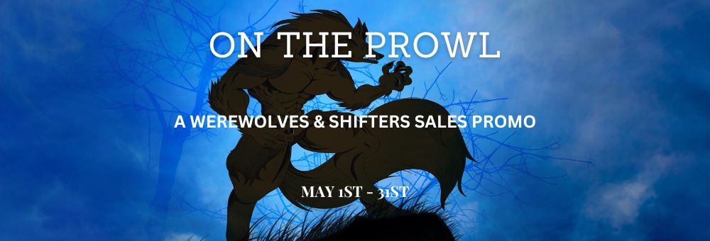 werewolf silhouette with text "on the prowl: werewolves and shifters sales promo May 1-30"